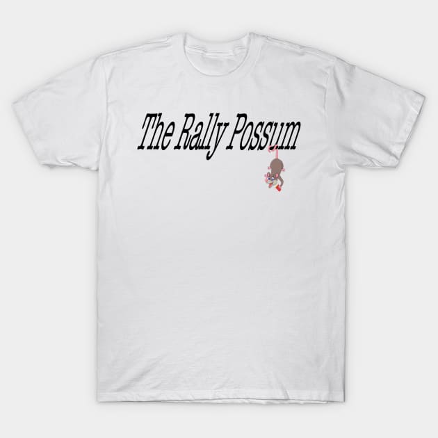 The Rally Possum T-Shirt by TheRallyPossum